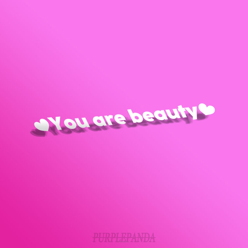 ❤ You are beauty ❤